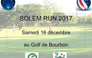 SOLEM RUN 2017 SAMEDI 16 DECEMBRE AU GOLF CLUB DE BOURBON