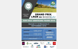 GRAND PRIX LRGR SAMEDI 1ER & DIMANCHE 2 SEPTEMBRE 2018 AU GOLF DU BASSIN BLEU DEPARTS T1