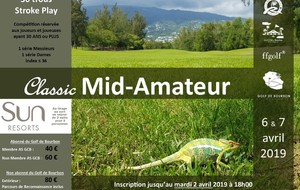 CLASSIC MID-AMATEUR 2019 SAMEDI 6 ET DIMANCHE 7 AVRIL AU GOLF DE BOURBON