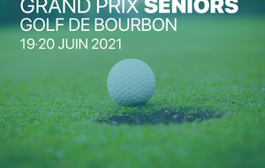 GRAND PRIX SÉNIORS DE BOURBON 19 et 20 JUIN 2021