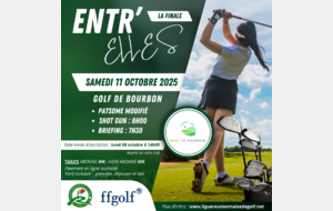 FINALE Entr'Elles Golf de Bourbon le samedi 11 octobre 2025