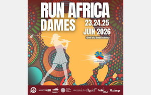 RUN AFRICA DAMES 2026 - Résultats Tour 1 &amp; Départs Tour 2 - 23, 24 &amp; 25 JUIN GOLF DU BASSIN BLEU