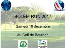 SOLEM RUN 2017 SAMEDI 16 DECEMBRE AU GOLF CLUB DE BOURBON